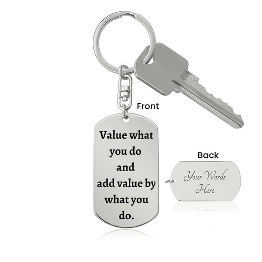 Value what you do Keychain - Personalized